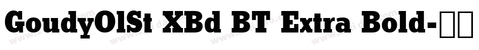 GoudyOlSt XBd BT Extra Bold字体转换